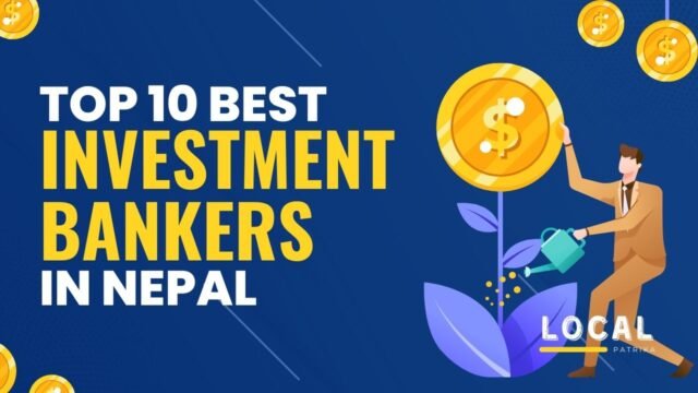 Top 10 Investment Bankers in Nepal