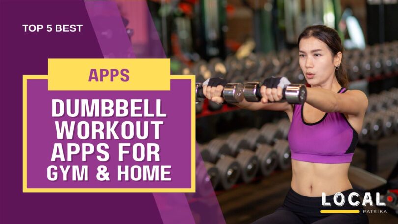 Best Dumbbell Workout Apps for Gym and Home Workout